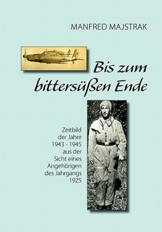 Könyv Bis zum bittersussen Ende Manfred Majstrak