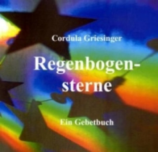 Könyv Regenbogensterne Cordula Griesinger