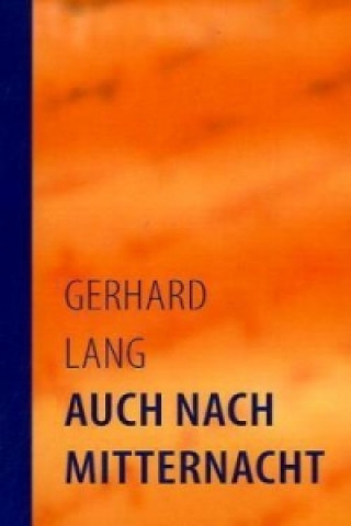 Kniha Auch nach Mitternacht Gerhard Lang