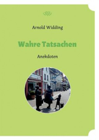 Könyv Wahre Tatsachen Arnold Widding