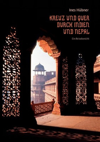 Book Kreuz und quer durch Indien und Nepal Ines Hübner