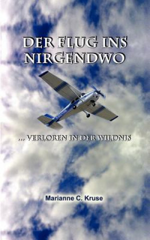 Buch Flug ins Nirgendwo Marianne C. Kruse