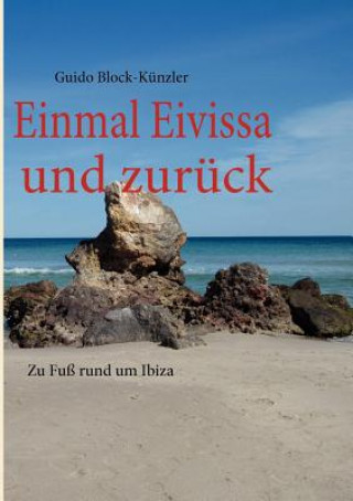 Kniha Einmal Eivissa und zuruck Guido Block-Künzler