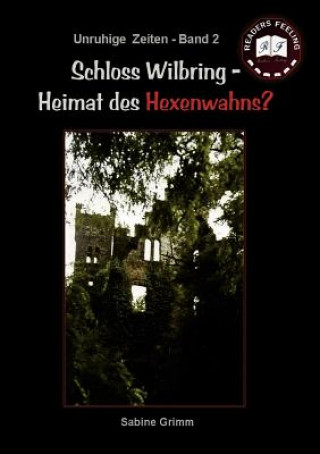 Kniha Schloss Wilbring - Heimat des Hexenwahns? Sabine Grimm