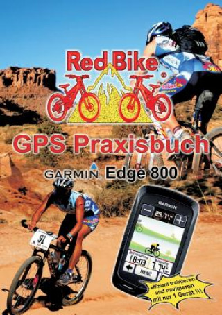 Kniha GPS Praxisbuch Garmin Edge 800 RedBike Nußdorf