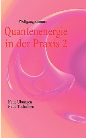 Carte Quantenenergie in der Praxis 2 Wolfgang Zimmer