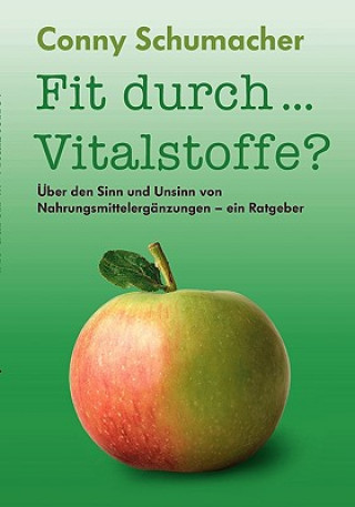 Kniha Fit durch... Vitalstoffe? Conny Schumacher