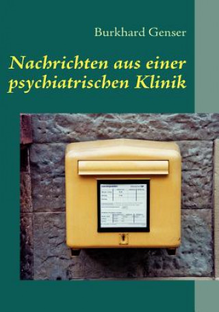 Książka Nachrichten aus einer psychiatrischen Klinik Burkhard Genser