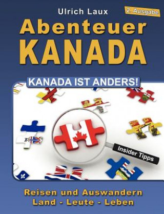 Könyv Abenteuer Kanada - Kanada ist anders! Ulrich Laux