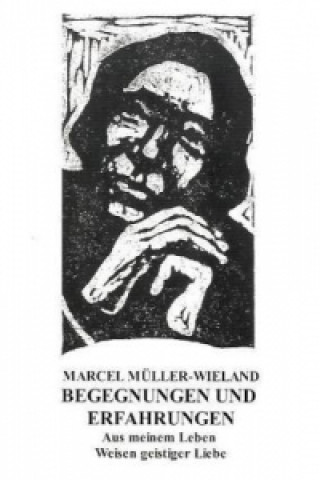 Könyv Begegnungen und Erfahrungen Marcel Müller-Wieland