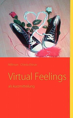 Knjiga Virtual Feelings Millinson Chiedu Ehinze