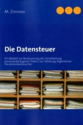 Kniha Die Datensteuer Zimmer Markus