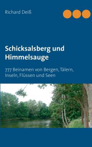 Könyv Schicksalsberg und Himmelsauge Richard Deiss