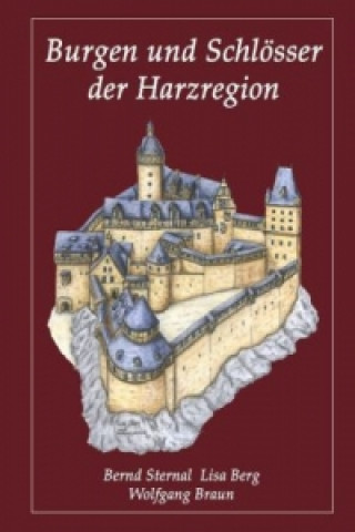 Carte Burgen und Schlösser der Harzregion. Bd.1 Bernd Sternal