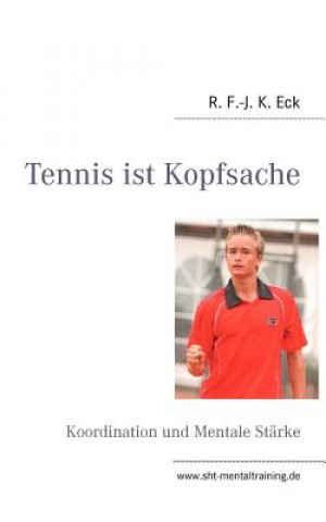 Carte Tennis ist Kopfsache R. F.-J. K. Eck