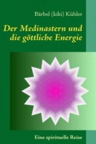 Libro Der Medinastern und die göttliche Energie Bärbel (kiki) Kühler