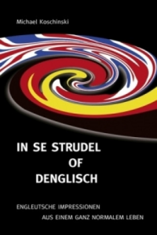 Könyv In se Strudel of Denglisch Michael Koschinski