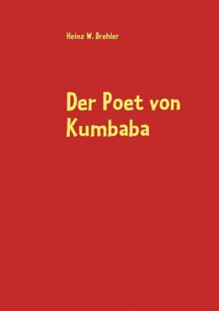 Könyv Poet von Kumbaba Heinz W. Brehler