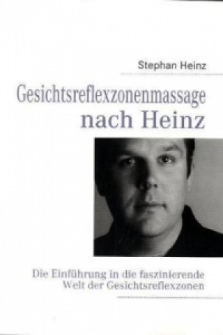 Kniha Gesichtsreflexzonenmassage nach Heinz Stephan Heinz