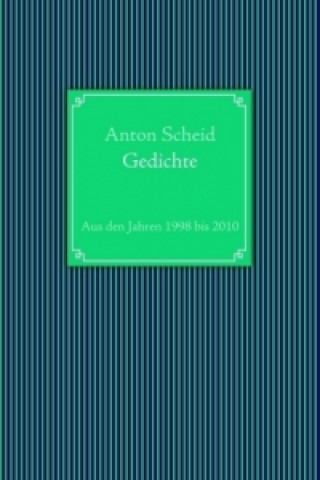 Kniha Gedichte Anton Scheid