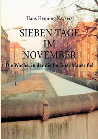 Книга Sieben Tage im November Hans Henning Kaysers