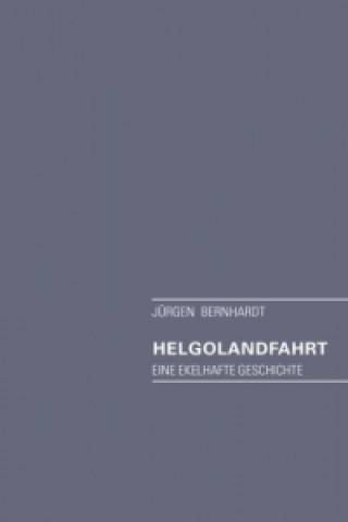 Kniha Helgolandfahrt Jürgen Bernhardt
