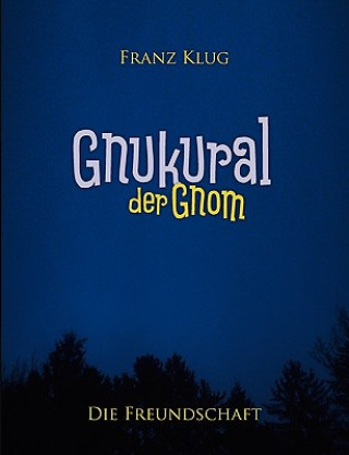 Könyv Gnukural, der Gnom Franz Klug