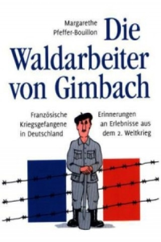 Knjiga Die Waldarbeiter von Gimbach Margarethe Pfeffer-Bouillon