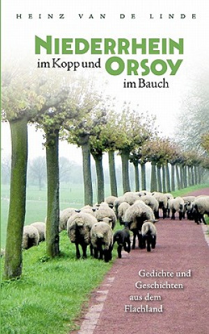 Kniha Niederrhein im Kopp und Orsoy im Bauch Heinz van de Linde