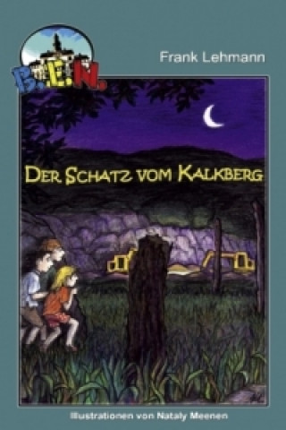 Kniha B.E.N. - Der Schatz vom Kalkberg Frank Lehmann