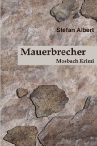 Book Mauerbrecher Stefan Albert