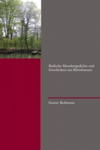 Knjiga Badische Mundartgedichte und Geschichten aus Rheinhausen Gustav Koßmann