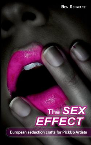 Knjiga Sex-Effect Ben Schwarz