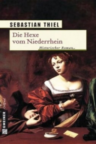 Książka Die Hexe vom Niederrhein Sebastian Thiel