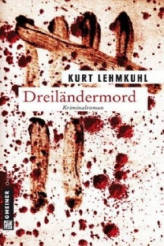 Livre Dreiländermord Kurt Lehmkuhl