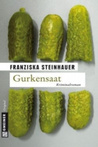 Książka Gurkensaat Franziska Steinhauer