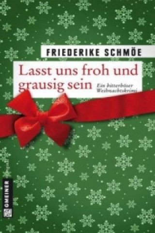 Libro Lasst uns froh und grausig sein Friederike Schmöe