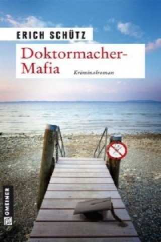 Kniha Doktormacher-Mafia Erich Schütz