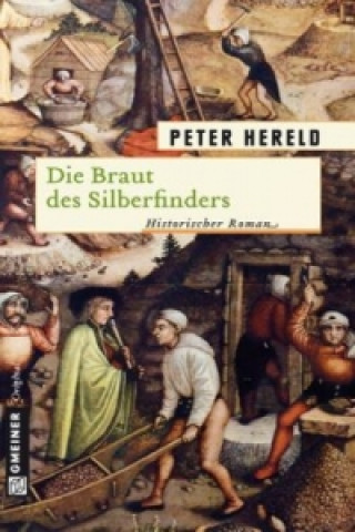 Livre Die Braut des Silberfinders Peter Hereld