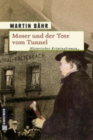 Buch Moser und der Tote vom Tunnel Martin Bähr