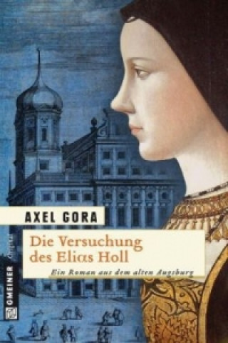 Carte Die Versuchung des Elias Holl Axel Gora