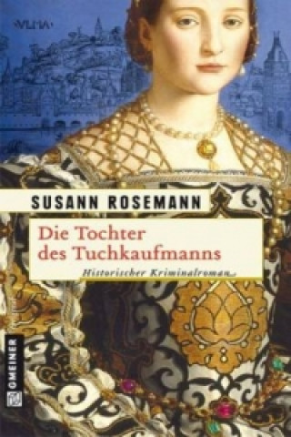 Könyv Die Tochter des Tuchkaufmanns Susann Rosemann