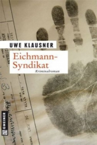 Kniha Eichmann-Syndikat Uwe Klausner