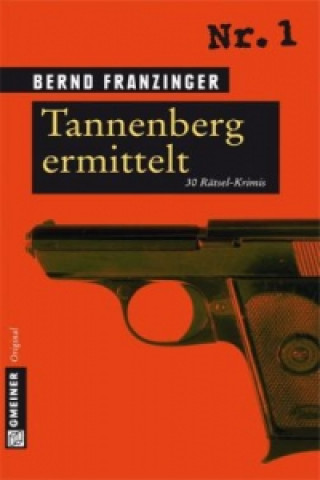 Kniha Tannenberg ermittelt Bernd Franzinger