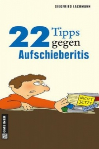 Buch 22 Tipps gegen Aufschieberitis Siegfried Lachmann