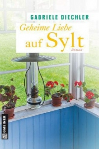 Könyv Geheime Liebe auf Sylt Gabriele Diechler