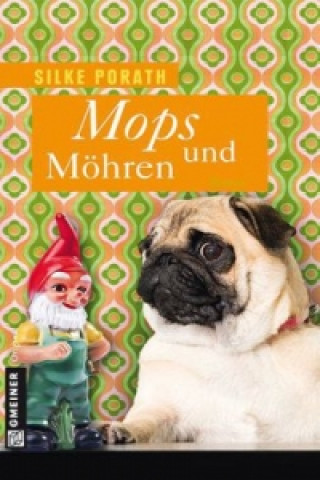 Kniha Mops und Möhren Silke Porath