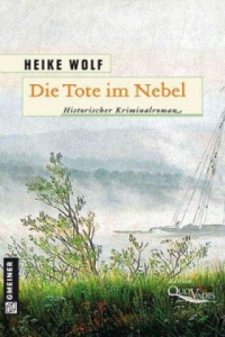 Kniha Die Tote im Nebel Heike Wolf
