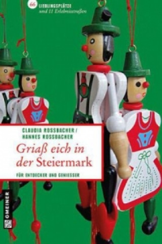 Knjiga Griaß eich in der Steiermark Claudia Rossbacher