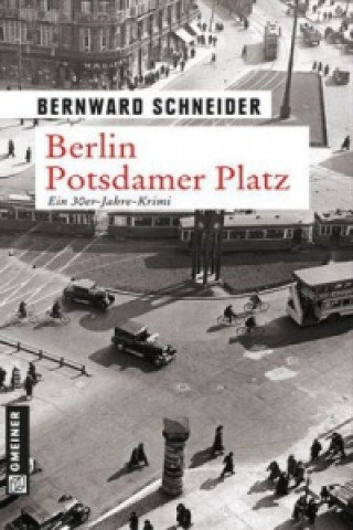 Kniha Berlin Potsdamer Platz Bernward Schneider